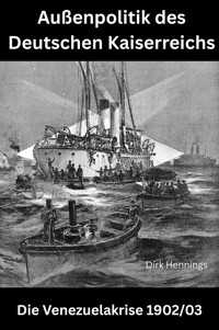 Außenpolitik des Deutschen Kaiserreichs - Dirk Hennings - E-Book