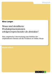 Wann sind detaillierte Produktpräsentationen  erfolgsversprechender als abstrakte? - Nina Langer - E-Book