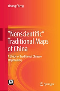 "Nonscientific” Traditional Maps of China - Yinong Cheng - E-Book