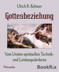 Gottesbeziehung - Ulrich R. Rohmer - E-Book