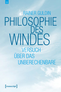 Philosophie des Windes - Rainer Guldin - E-Book