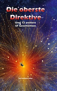 Die oberste Direktive - Karlheinz Huber - E-Book