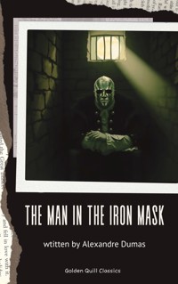 The Man in the Iron Mask - Dumas Alexandre - E-Book