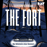 The Fort – Das Geheimnis eines Sommers - Gordon Korman - Hörbuch
