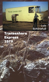 Transsahara-Express 1979 - Lutz Schönefuß - E-Book