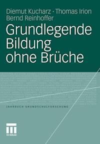 Grundlegende Bildung ohne Brüche -  - E-Book