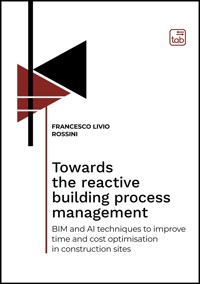 Towards the reactive building process management - Francesco Livio Rossini - E-Book
