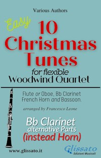 Bb Clarinet part (instead Horn) of "10 Christmas Tunes" for Flex Woodwind Quartet - Adolphe Adam - E-Book