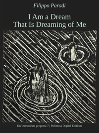I Am a Dream That Is Dreaming of Me - Filippo Parodi - kostenlos E-Book