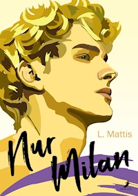 Nur Milan - L. Mattis - E-Book