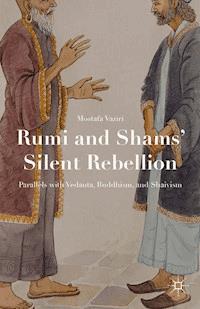 Rumi and Shams’ Silent Rebellion - Mostafa Vaziri - E-Book