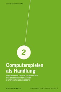 Computerspielen als Handlung - Christoph Klimmt - E-Book