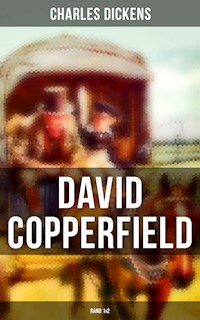 David Copperfield (Band 1&2) - Charles Dickens - E-Book
