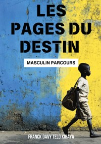 Les pages du destin - Franck Davy Telo Kibaya - E-Book