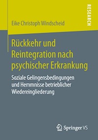Rückkehr und Reintegration nach psychischer Erkrankung - Eike Christoph Windscheid - E-Book