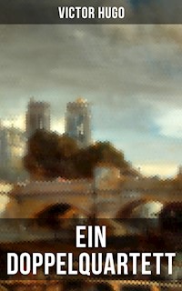 Ein Doppelquartett - Victor Hugo - E-Book