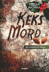 Keks-Mord. Ein Hanseaten-Krimi - Stella Michels - E-Book