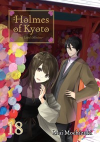 Holmes of Kyoto: Volume 18 - Mai Mochizuki - E-Book