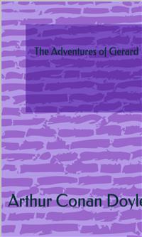 The Adventures of Gerard - Arthur Conan Doyle - E-Book