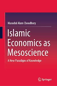 Islamic Economics as Mesoscience - Masudul Alam Choudhury - E-Book