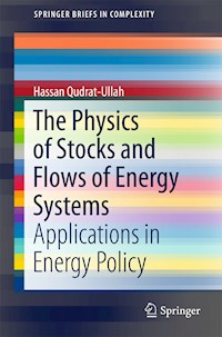 The Physics of Stocks and Flows of Energy Systems - Hassan Qudrat-Ullah - E-Book