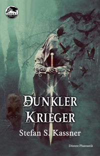 Dunkler Krieger - Stefan S. Kassner - E-Book