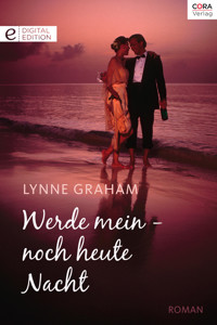 Werde mein - noch heute Nacht - Lynne Graham - E-Book