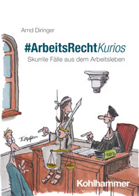 #ArbeitsRechtKurios - Arnd Diringer - E-Book