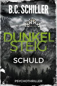 Dunkelsteig: Schuld - B.C. Schiller - E-Book