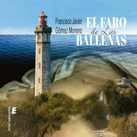 El faro de las ballenas - Francisco Javier Gómez Moreno - Hörbuch