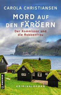Mord auf den Färöern - Der Kommissar und die Robbenfrau - Carola Christiansen - E-Book + Hörbuch