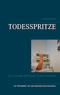 Todesspritze - Wolfgang Hiller - E-Book