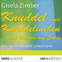 Knuddel und Knuddelinchen…und Frieden auf Erden - Gisela Zimber - Hörbuch