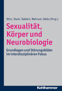 Sexualität, Körper und Neurobiologie - - E-Book