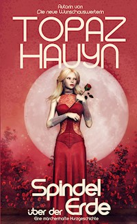 Spindel über der Erde - Topaz Hauyn - E-Book