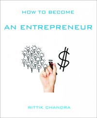How to become an Entrepreneur - Rittik Chandra - E-Book