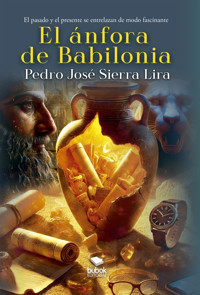 El ánfora de Babilonia - Pedro Sierra Lira - E-Book