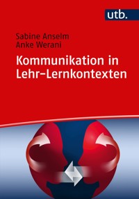 Kommunikation in Lehr-Lernkontexten - Sabine Anselm - E-Book
