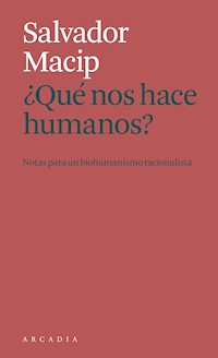 ¿Que nos hace humanos? - Salvador Macip - E-Book