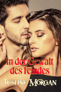 In der Gewalt des Feindes - Justine Morgan - E-Book