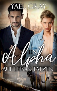 Ein Alpha auf leisen Tatzen - Yael Gray - E-Book