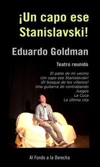 ¡Un capo ese Stanislavski! - Eduardo Goldman - E-Book