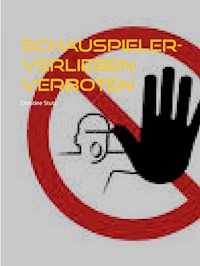 Schauspieler-Verlieben verboten - Christine Stutz - E-Book