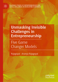 Unmasking Invisible Challenges in Entrepreneurship - Rajagopal - E-Book