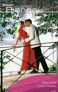 Loca pasión - MARY LYONS - E-Book