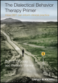 The Dialectical Behavior Therapy Primer - Beth S. Brodsky - E-Book