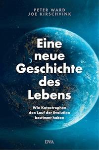 Eine neue Geschichte des Lebens - Joe Kirschvink - E-Book