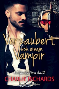 Verzaubert von einem Vampir - Charlie Richards - E-Book