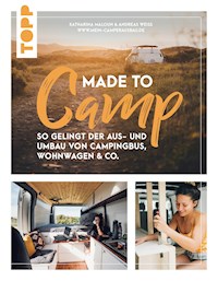 Made to Camp. - Katharina Maloun - E-Book
