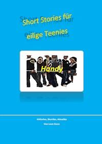 Short-Stories für eilige Teenies - Louis Geras - E-Book